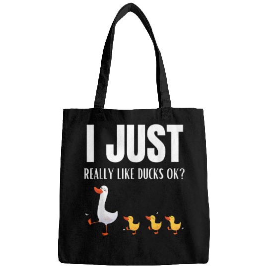 I Just Really Like Ducks Ok Funny Farmer Quote Duck Owner Bags