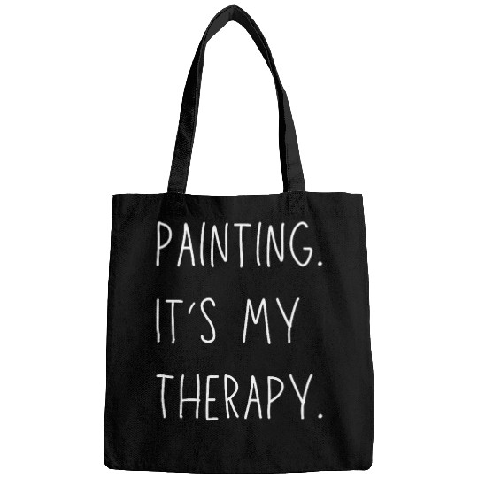 Painting Is My Therapy Funny Artist Art Teacher Cool Graphic Bags