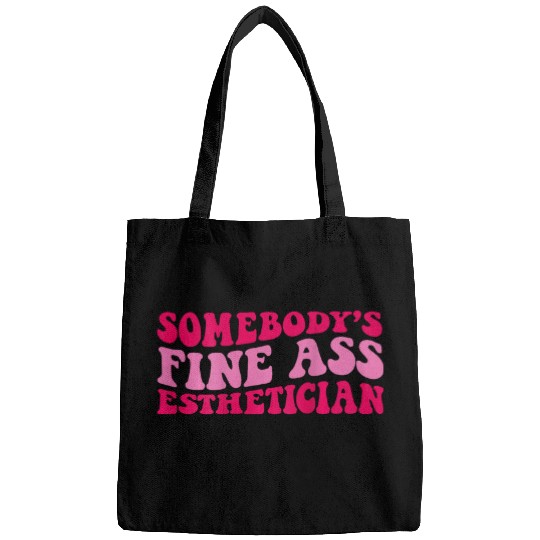 Somebodys fine asss esthetician on back Bags