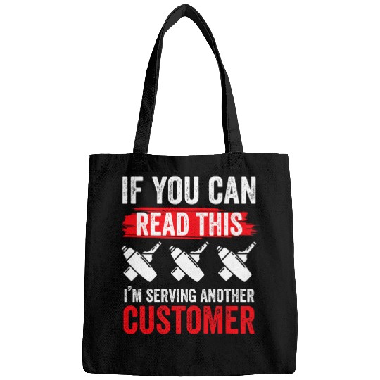 If You Can Read This I M Serving Another Customer Bartender Bags