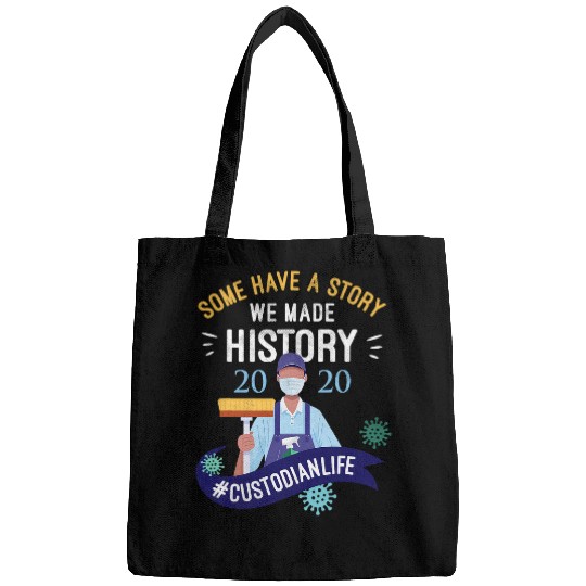 Some Have A Story We Made History 2Custodianlife Janitor Bags
