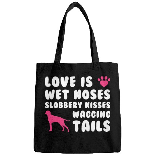 Love Is Wet Noses German Shorthaired Pointer Dog Bags
