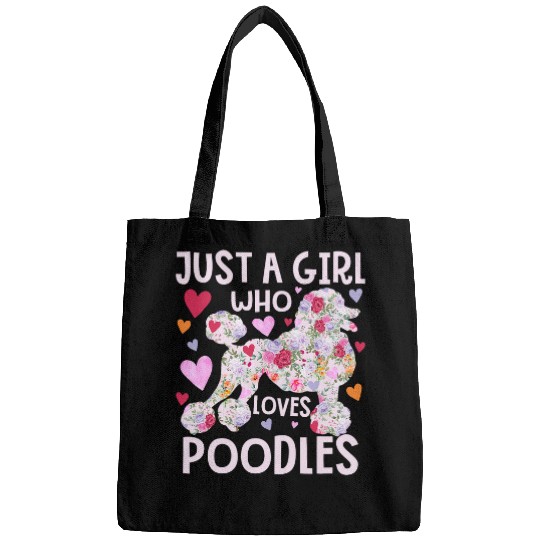 Poodle Just A Girl Who Loves Poodles Dog Flower Floral Bags