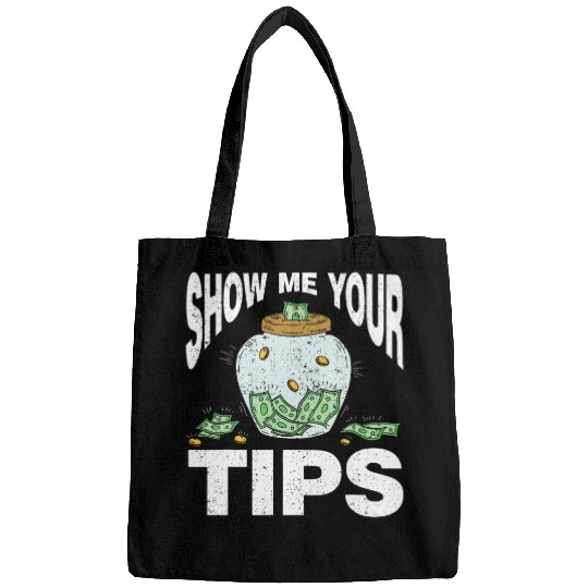 Show Me Your Tips Bartender 21 Bags