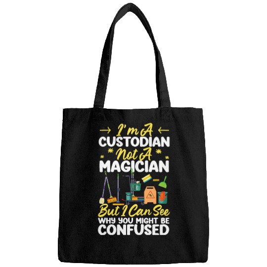 School Custodian Janitor Im A Custodian Not A Magician But 21 Bags
