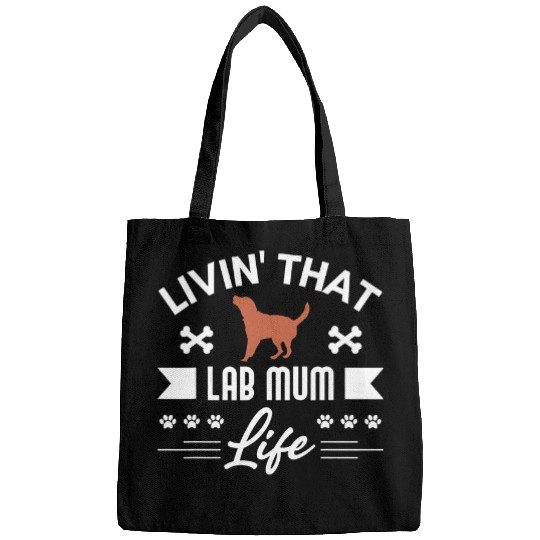 Labrador Lab Dog Chocolate Lab Mum Living That Life Labrador Retriever Bags