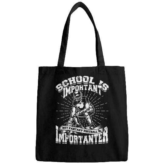 school is important but fantasy football is importanter Bags