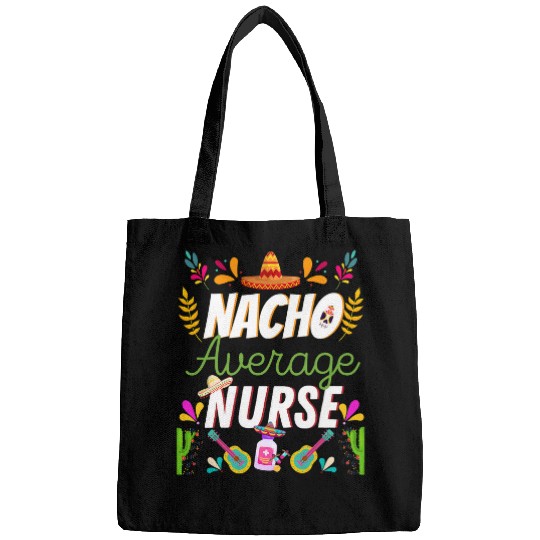 Nacho Average Fertility nurses Cinco De Mayo Mexican Women Bags