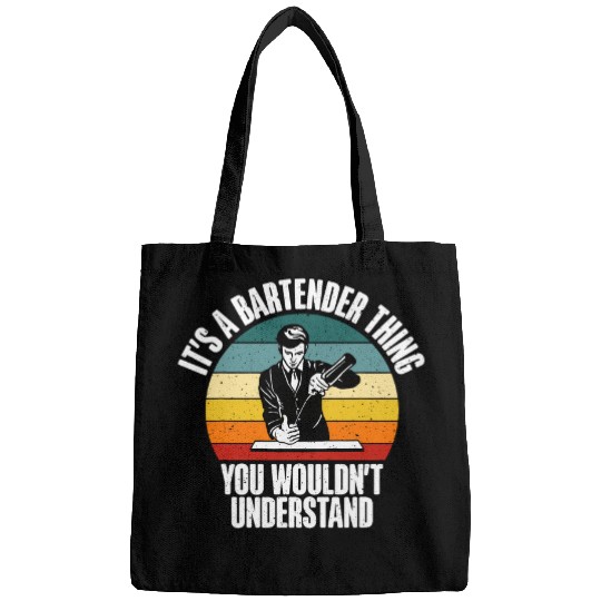 Its a Bartender Thing you wouldnt understand Bartender Bags
