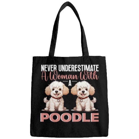 Toy Poodle Dog Breed Pet Never Underestimate A Woman Bags