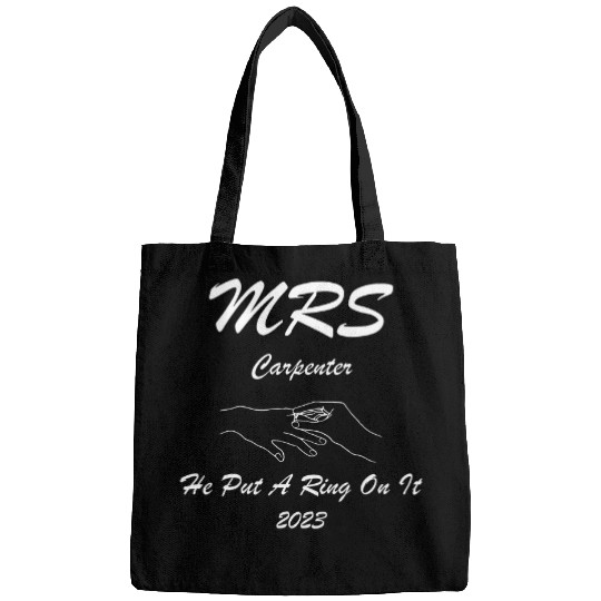 MRS CARPENTER he put a ring on it engagment wedding Bags