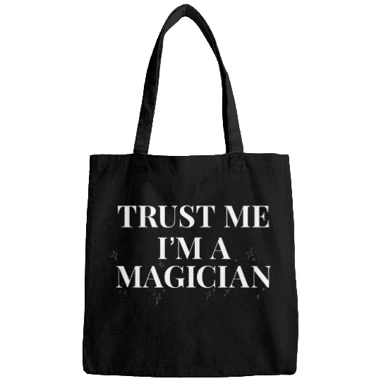 Trust me Im a Magician 2Magic wizard Funny Witch Dark Bags