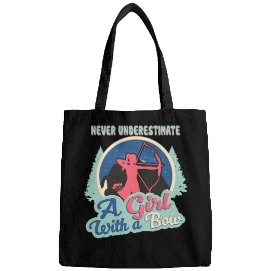 Never Underestimate A Girl With A Bow Archery Sagittarius Bags