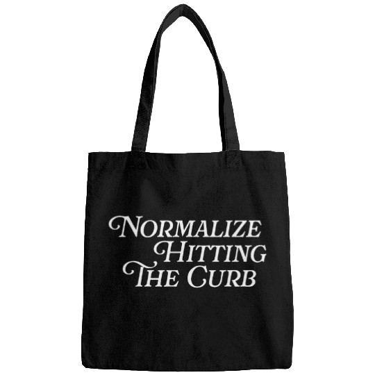 Normalize Hitting The Curb Gen Z Joke Bad Driver Funny Meme Bags