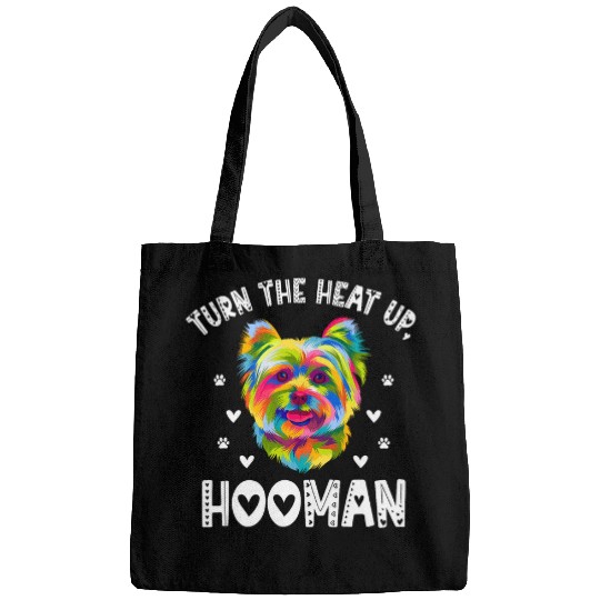 Turn the Heat Up Hooman Yorkshire Terrier Dog Breed Yorkie 3 Bags