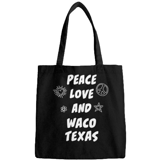 Peace Love Waco Texas TX Resident Wacoan Local Hometown Bags