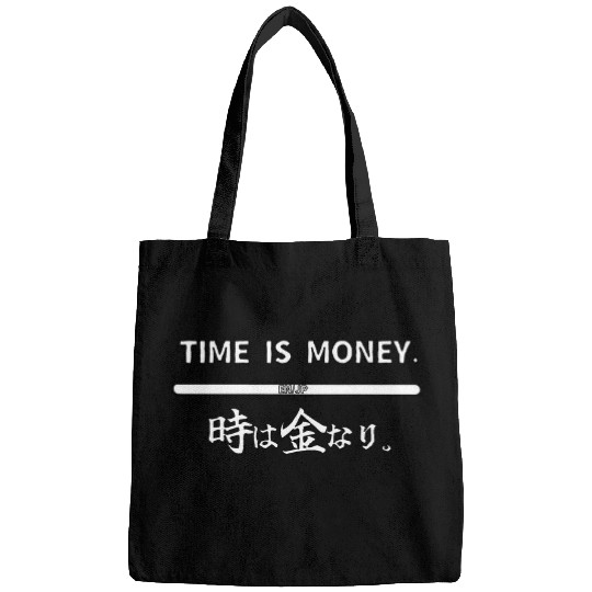 TIME IS MONEY Time is Money Sayings EnglishJapanese Bags