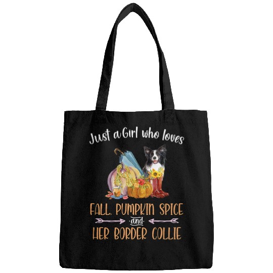 Just A Girl Who Loves Fall Pumpkin Spice her Border Collie Bags