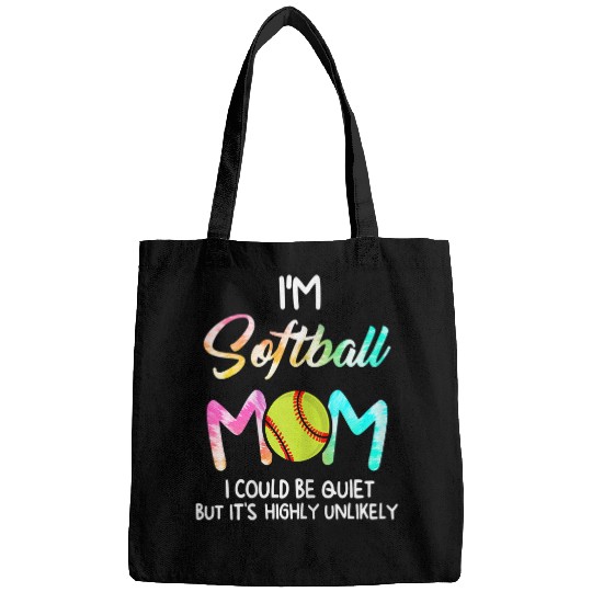 Womens Im Softball Mom I could be quiet Softball Tie Dye Bags