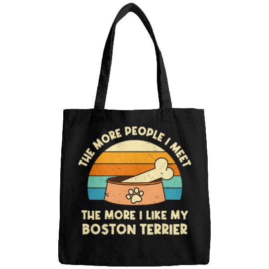 The More People I Meet Boston Terrier Dog Lover Boston Bull Bags