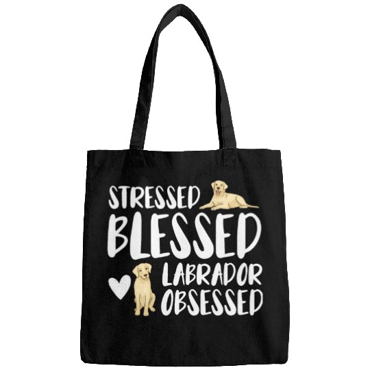 Labrador Lab Dog Stressed Blessed Labrador Obsessed Bags