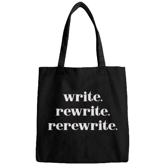 Write Rewrite Rerewrite Funny Writer Author Bags