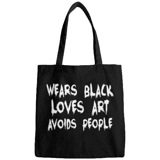 Wears Black Loves Art Avoids People Emo Goth Depressed Bags