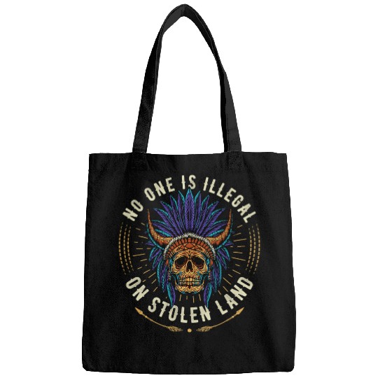 No one is Illegal on stolen land Native American Immigrant Bags