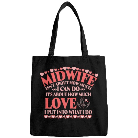 Womens Midwife Isnt About How Much I Can Do Funny Midwife Doula Bags