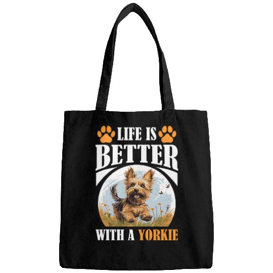 Yorkshire Terrier Dog Yorkie Life is better with a Yorkie 1 Bags