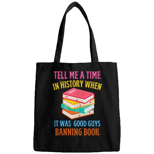 Womens Tell Me a Time In History When It Was Good Guys Banning Book Bags