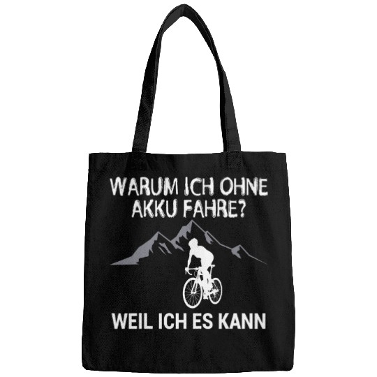 Warum Ich Ohne Akku Fahre Cycling Tour Bicycle Saying Bags