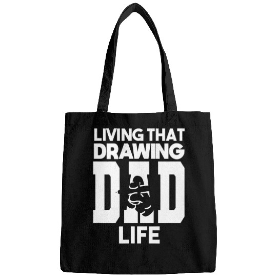 Living That Drawing Dad Life Artist Art Teacher Bags