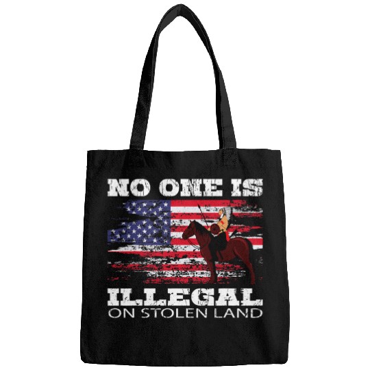 No one is illegal on stolen Land Indigenous Immigrants Bags