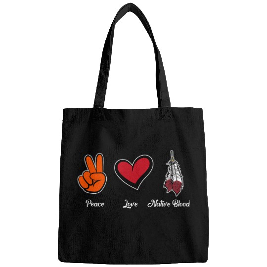 Peace Love Native Blood Native American Day Support Graphic Bags