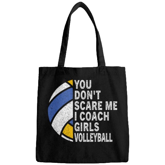 You Dont Scare Me I Coachs Girls Volleyball Coaches Bags