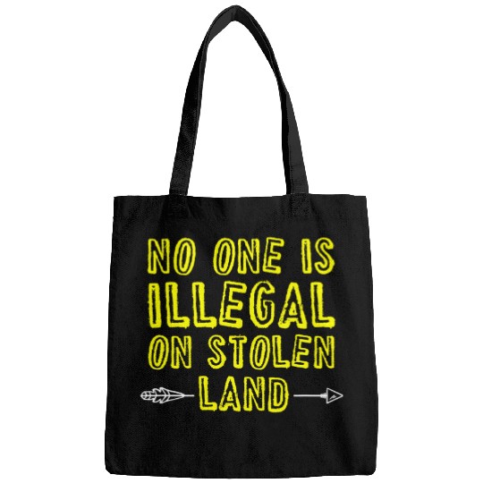 No One Is Illegal On Stolen Land Native American 1 Bags