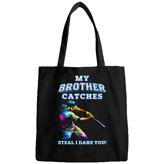 My Brother Catches Steal I Dare You Baseball Catcher Sister Bags