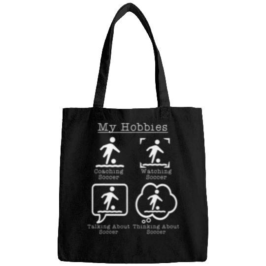 My Hobbies Coaching Soccer Funny Soccer Coach Bags