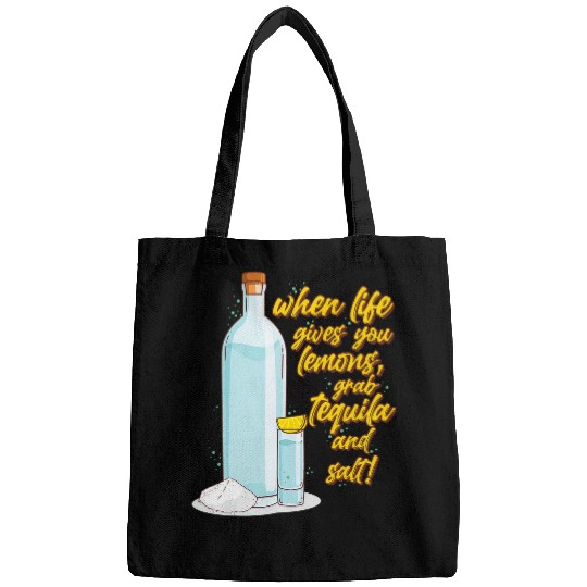 When They Give You Lemons Grab Tequila And Salt Fun Art On Bags