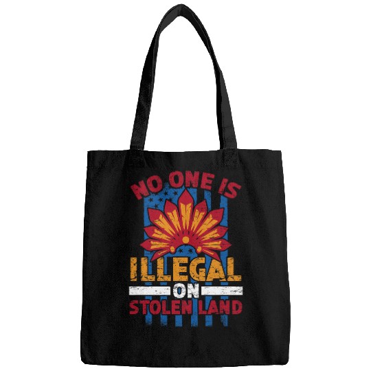 No One Is Illegal On Stolen Land 1 Bags