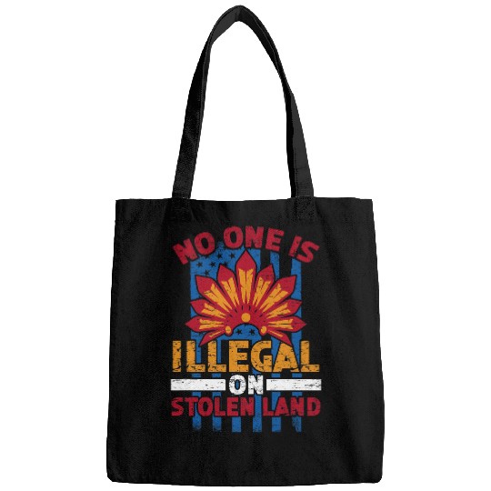No One Is Illegal On Stolen Land 1 Bags