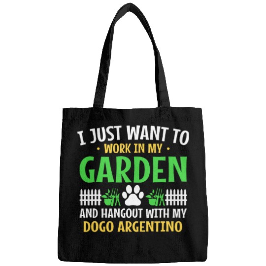 Work In My Garden Hang Out Dogo Argentino Argentine Mastiff Bags