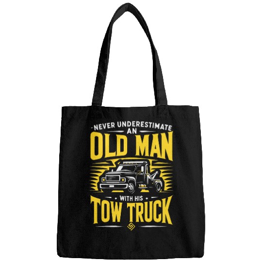 Tow Truck Never Underestimate An Old Man With A Tow Truck Bags