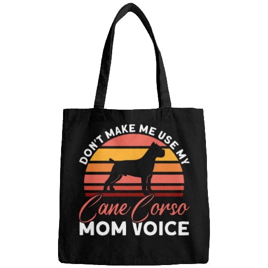 My Cane Corso Mom Voice Italian Dog Lover Cane Corso Bags