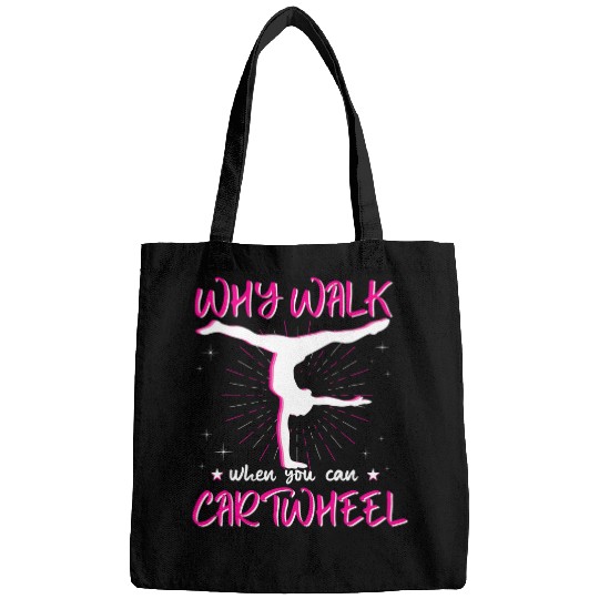 Why Walk When You Can Cartwheel Pink Gymnastics Exercise 1 Bags