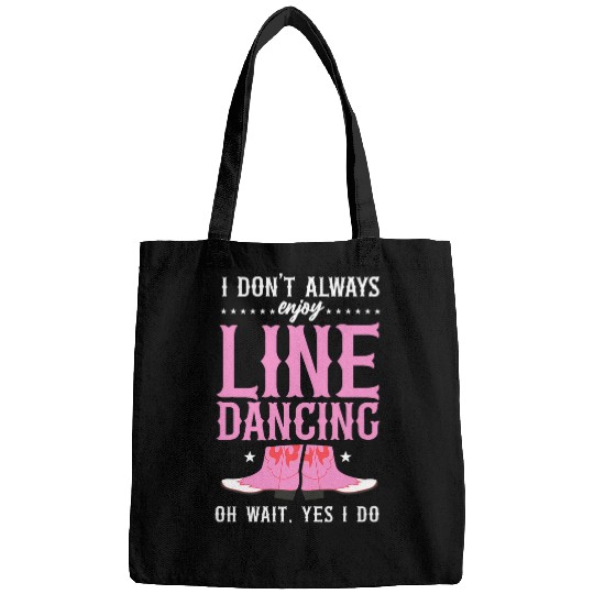 Line Dancing Dance Teacher I Dont Always Enjoy Line Dancing 21 Bags