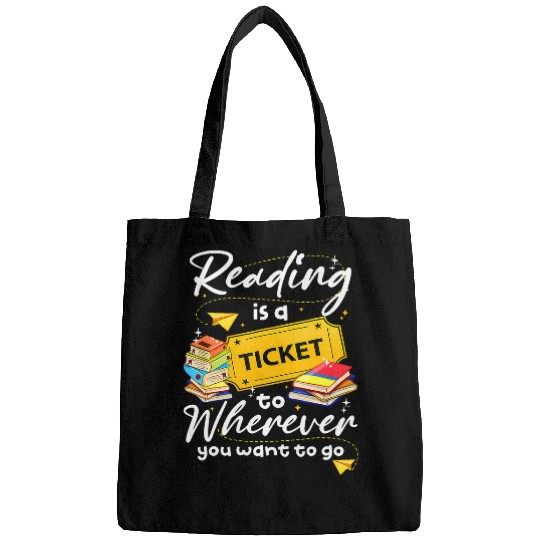 Reading Is A Ticket Librarian Teacher Readers Books Bags