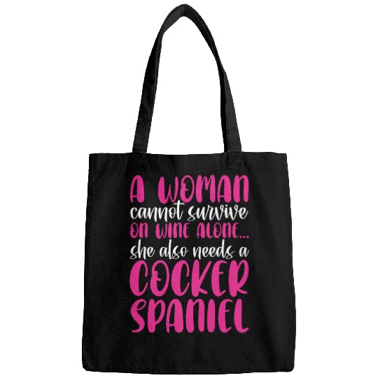 Womens Cocker Spaniel Woman Cannot Survive On Wines Alone Bags