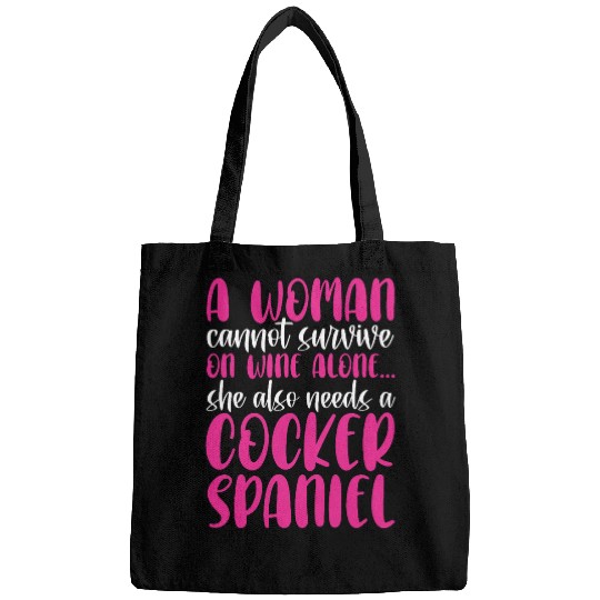 Womens Cocker Spaniel Woman Cannot Survive On Wines Alone Bags